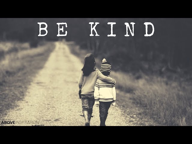 BE KIND - Inspirational & Motivational Video