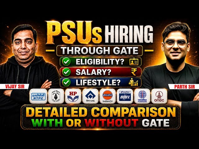 PSU Recruitment 2026 : Eligibility, Salary, and Lifestyle | With Or Without GATE Detailed Comparison