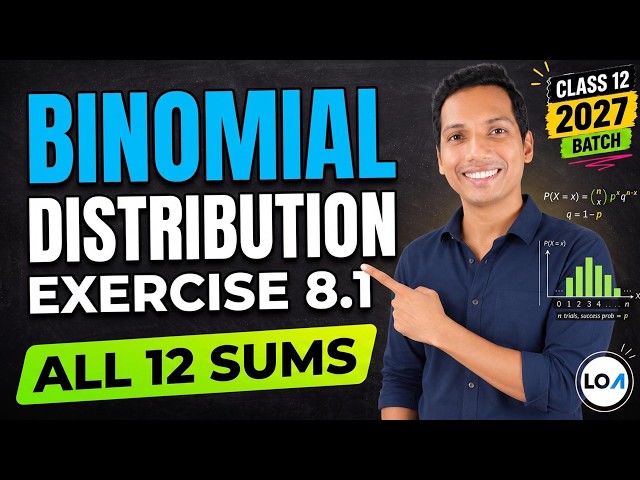 Binomial Distribution Exercise 8.1 | Class 12 Maths | All 12 Sums Solved! 🔥