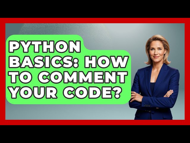 Python Basics: How To Comment Your Code? - Python Code School