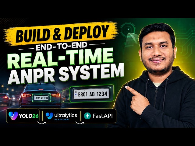 Build & Deploy an End-to-End Real-Time ANPR System with YOLO26, Ultralytics Platform & FastAPI 🔥