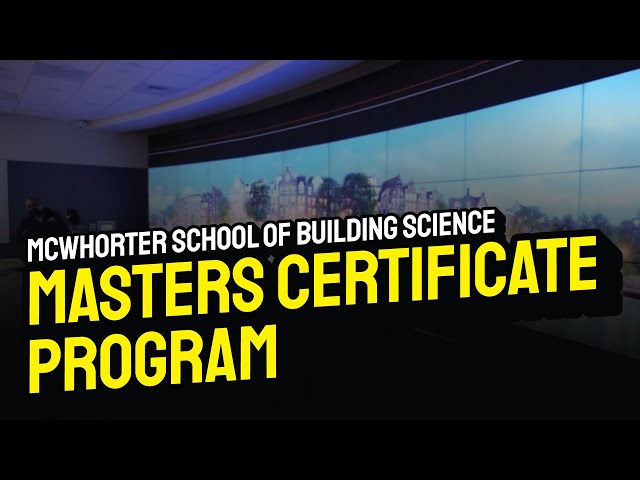 McWhorter School of Building Science: Masters Certificate Program