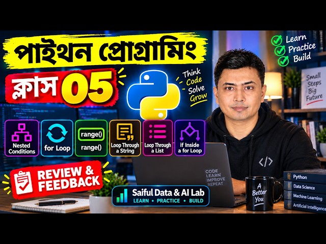 Python Class 5 | Nested Conditions, for Loop, range() & Looping Through Strings and Lists | Bangla