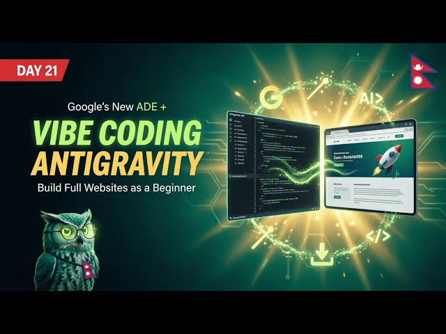 How to Vibe-Code a Full Website Using Google's Antigravity | Nepali Tutorial