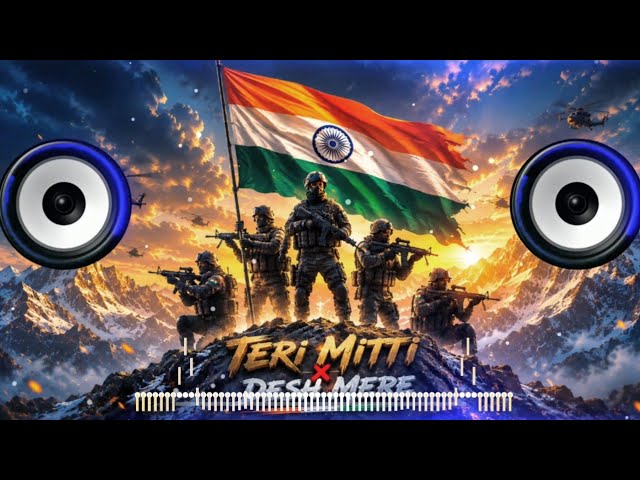 Desh Mere X Teri Mitti Dj Song | Independence Day | Maaye song | Hard Bass | MDP DJ | HINDU DJ SOUND