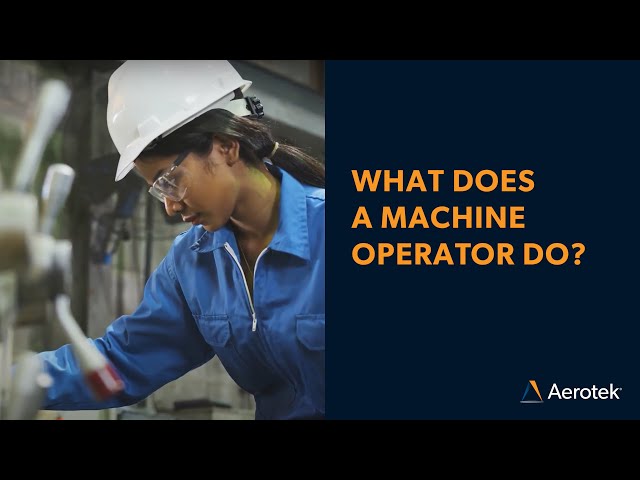 What is a Machine Operator and What Do They Do