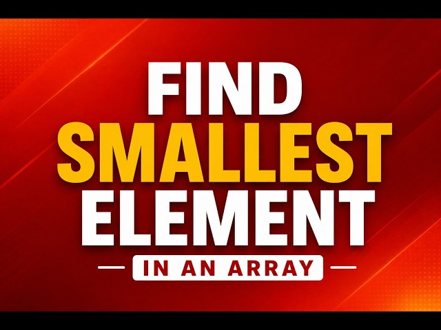 14. Java Program to Find the Smallest Element in an Array Using Arrays.sort()