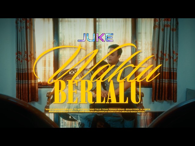 Juke - Waktu Berlalu (Official Music Video)