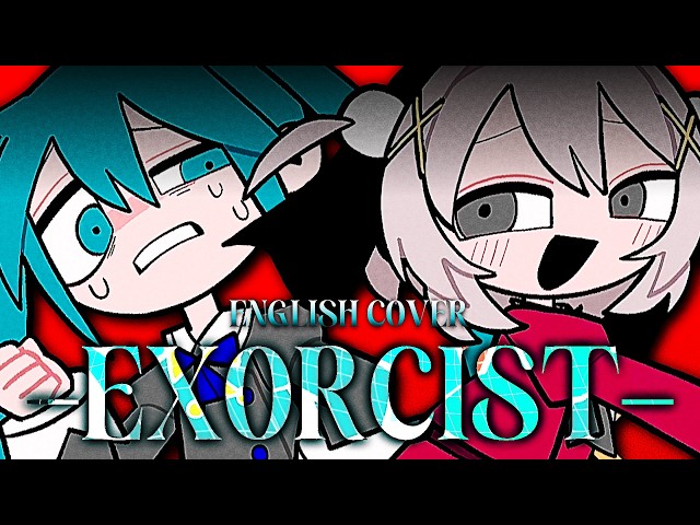 【ENGLISH COVER】 Exorcist by Something's off with my Vocaloid - EN Version (アクマバライ / うちのボカロは様子がおかしい)