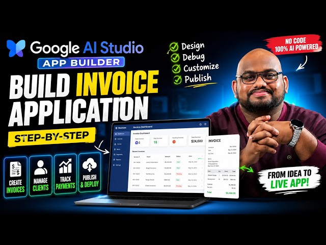 How to Build a Complete AI-Powered Invoice Application with Google AI Studio App Builder
