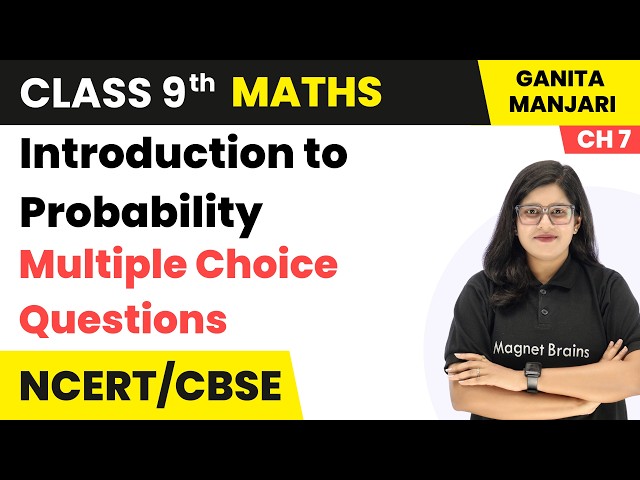 Introduction to Probability - Multiple Choice Questions | Class 9 Maths Part 1 | Ch 7 | CBSE