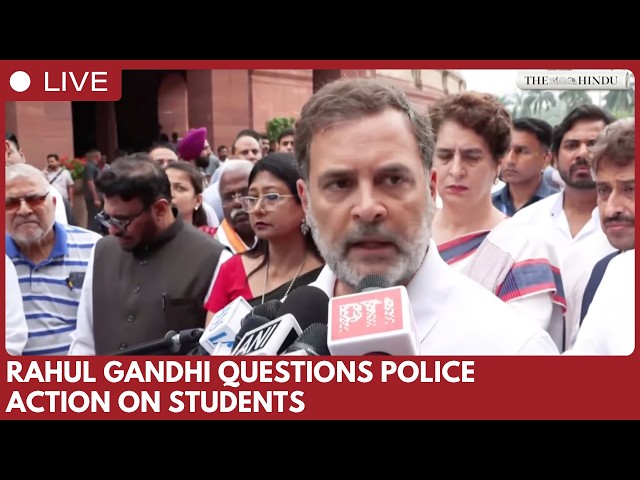 Leader of the Opposition Rahul Gandhi seeks debate on student issues, criticises police action