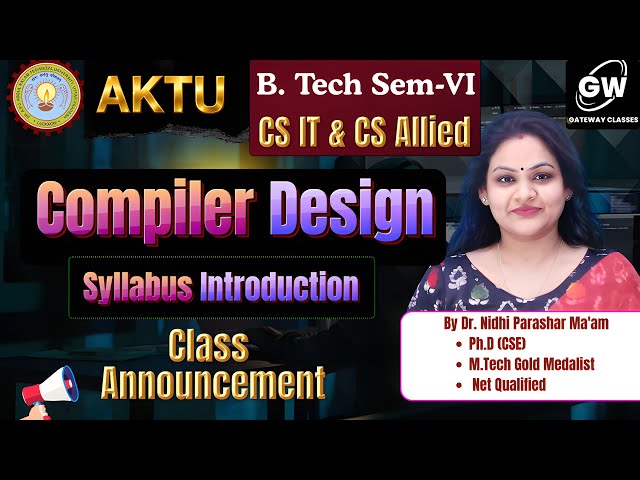 Compiler Design 📚 CS Sem-6 | Syllabus Intro + Class Announcement 📢 | Nidhi Parashar Ma’am