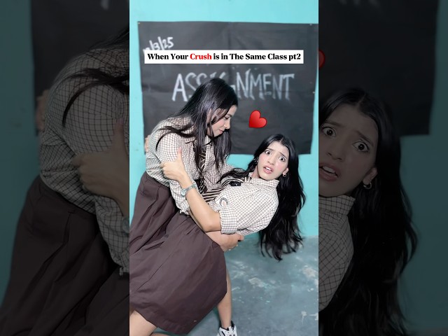 When Your Crush is in The Same Class pt2 #viralshort #comedy #ytshorts