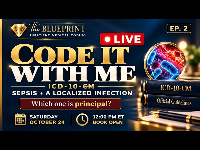 Inpatient Medical Coding LIVE: Sepsis With a Localized Infection | Watch Me Code Ep. 2