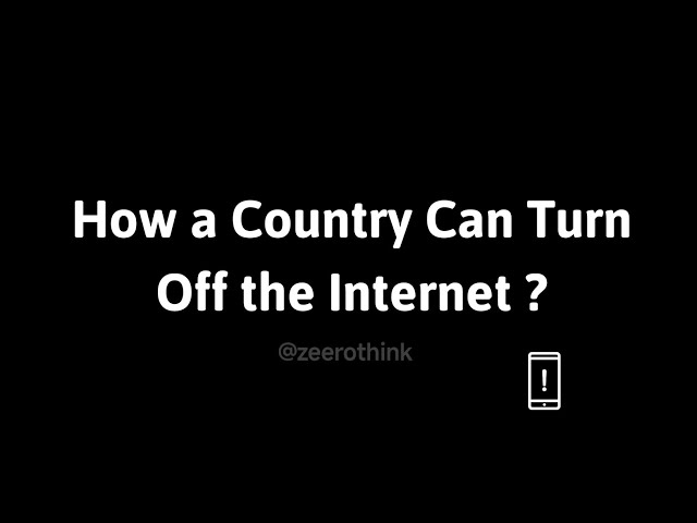 How a Country Can Turn Off the Internet (Explained) | zeerothink 