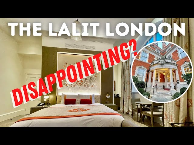 LaLit London Luxury Hotel Tour & Review