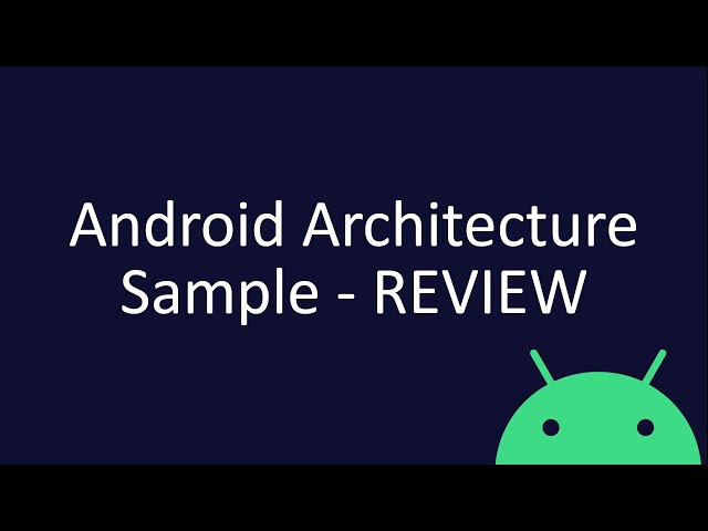 Android Architecture Samples - Boring Review [Android, Compose, Hilt]