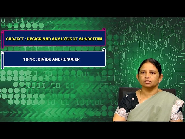 LEC10| Design and Analysis of Algorithm | Divide  and Conquer  by Dr. K. Pushpa Rani