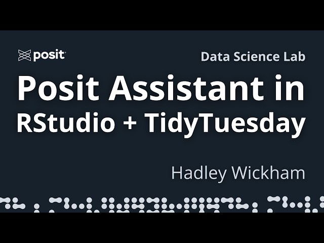 Analyzing a TidyTuesday dataset with Posit Assistant in RStudio | Hadley Wickham | Data Science Lab