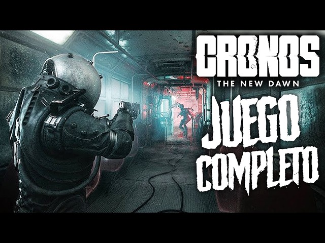 CRONOS: THE NEW DAWN Gameplay Español | JUEGO COMPLETO + FINAL