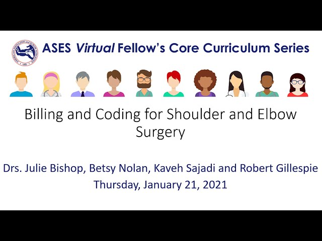 ASES Fellow's Core Curriculum - Billing and Coding for Shoulder and Elbow Surgery