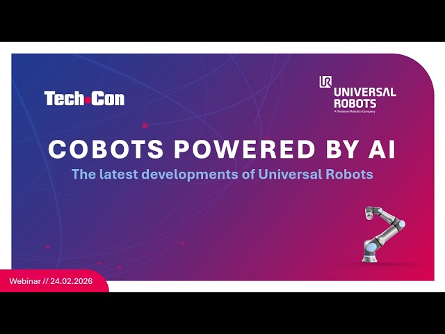 Cobots Powered By AI - The latest developments of Universal Robots & Tech-Con