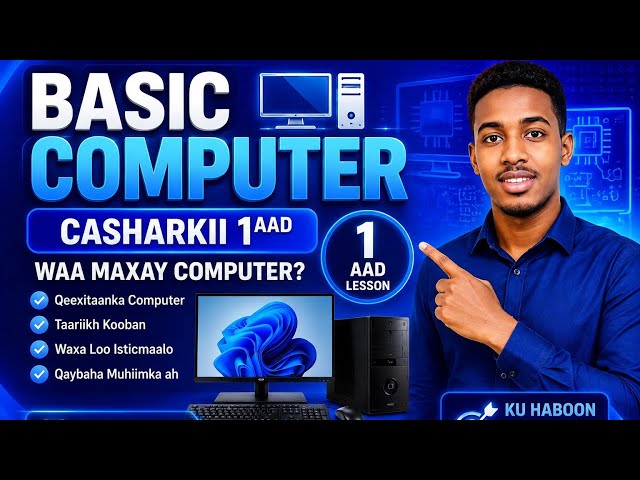 Basic Computer Course Af Soomaali |Casharkii 1aadWaa Maxay Computer? | Computer Basics for Beginners