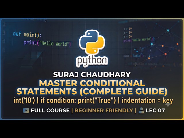 Conditional statements from basics PYTHON | LEC 07