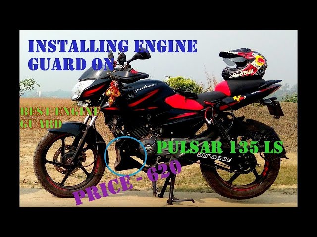 INSTALLING ENGINE GUARD ON PULSAR 135 LS!! BEST ENGINE GUARD FOR PULSAR 135 LS & PULSAR NEON !