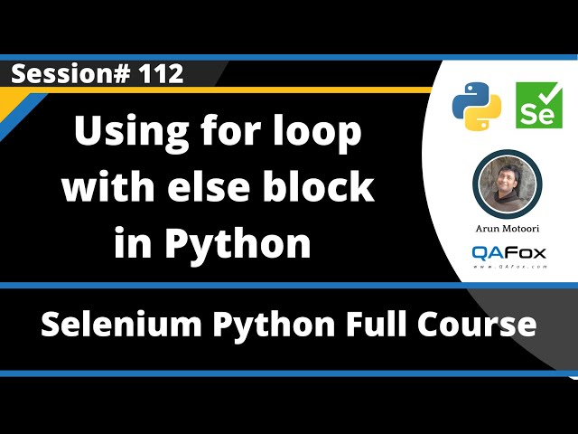 for loop and else block in Python (Selenium Python - Session 112)