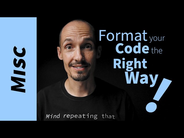 Format your code the right way! (C example)