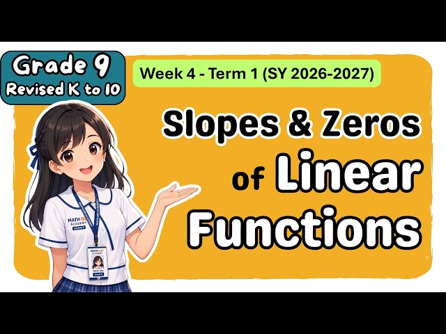 Grade 9 MATH Term 1 Week 4: Slopes and Zeros of Linear Functions | MATATAG First Term/Q1 Tagalog