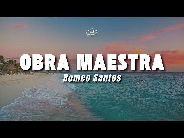 Romeo Santos - Obra Maestra (Letra/Lyrics)