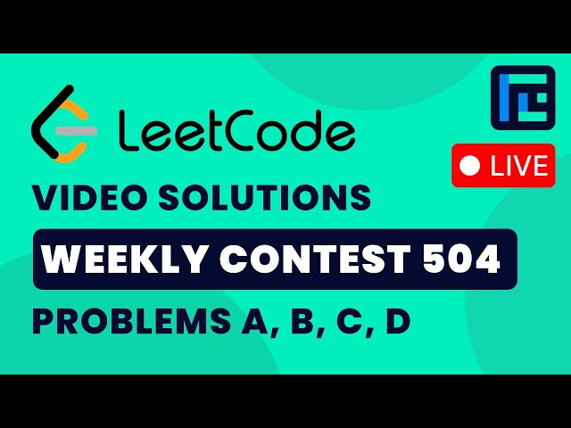 Leetcode Weekly Contest 504 | Video Solutions - A to D | by Vibhaas | TLE Eliminators