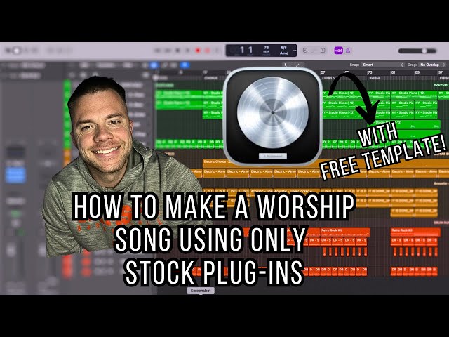 How to Make a Worship Song Using Only STOCK PLUG-INS (FREE Logic Pro Template Included)