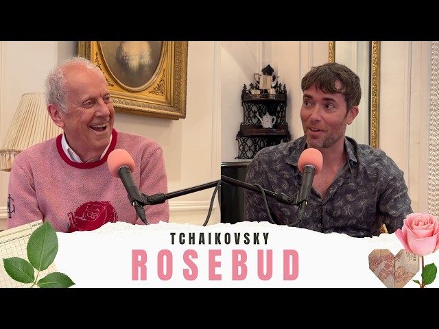 Meeting Tchaikovsky | The Great Composer On Rosebud