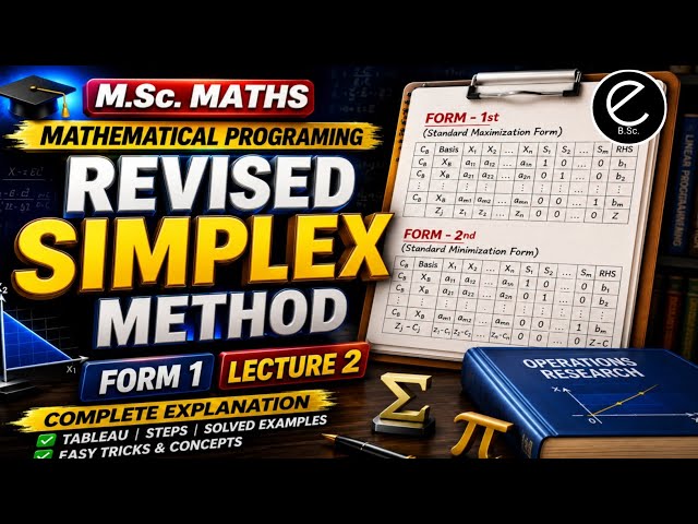 Mathematical Programming (MP) | M.Sc. Mathematics Lecture 2 | Revised Simplex Method #eBSc #mscmaths