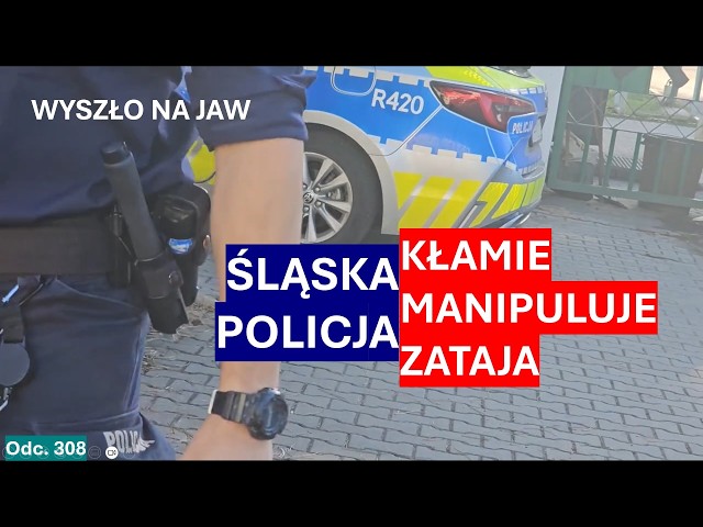 Silesian police caught lying, manipulating, and withholding information even from the court. #308