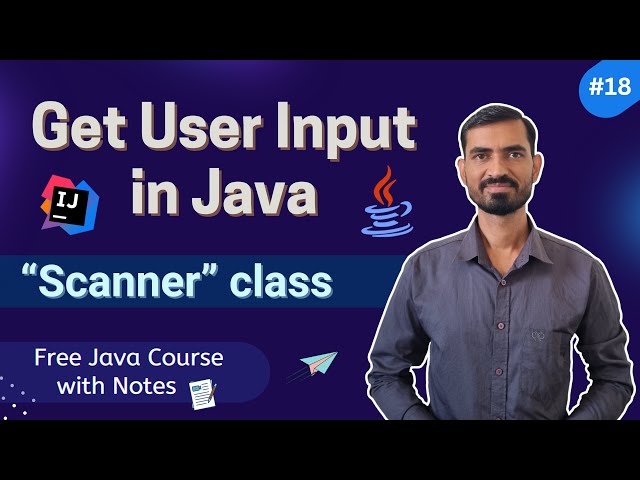 #18 How to Take User Input in Java (Scanner Class Explained!) 🚀