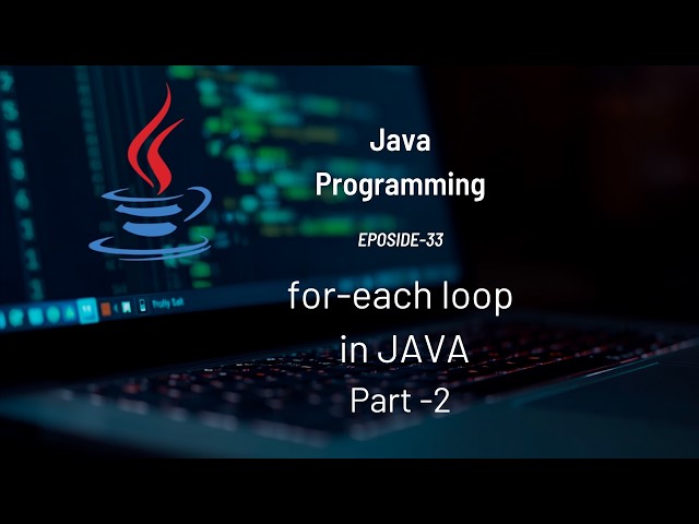 for-each loop in JAVA | Arrays - Part 2 | #Eposide 33
