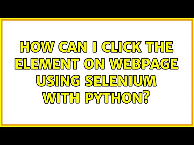 How can i click the element on webpage using selenium with python?
