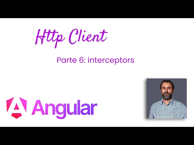 Angular 17 - Sezione 7 - Http Client Parte 6: come usare gli interceptors