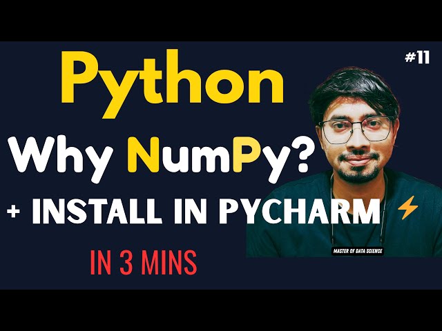 Python Programming Language Full Course for Beginners – #11 | Why NumPy & How to Install in PyCharm