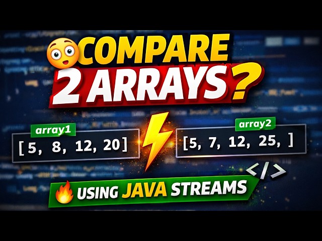 Compare Two Arrays at Same Index Using Java Streams | Java Tutorial