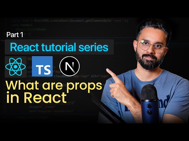 #4 What are props in React? Part 1 | React Beginner Series
