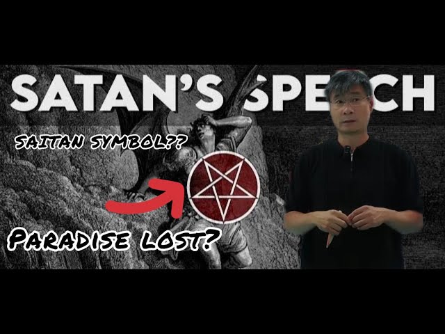 Is Paradise Lost? SATAN'S SPEECH & SYMBOLISM   [Prof Jiang Xueqin]