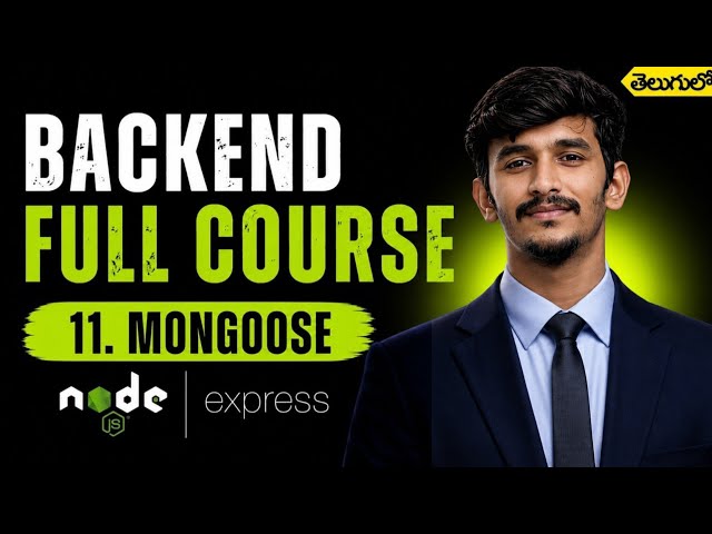Mongoose in Telugu | Connect Node.js with MongoDB | Backend Full Course #11