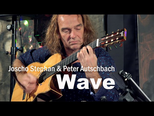 Joscho Stephan & Peter Autschbach - "Wave"
