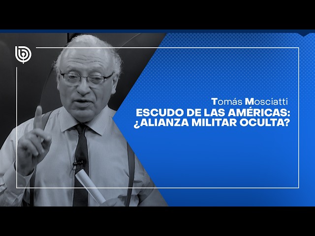 Comentario de Tomás Mosciatti: Escudo de las Américas: ¿alianza militar oculta?